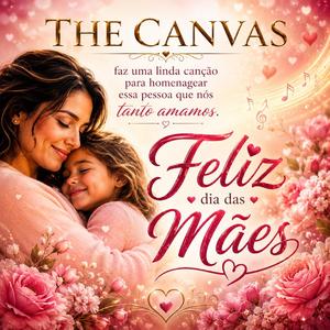 Mãe, Meu Maior Presente