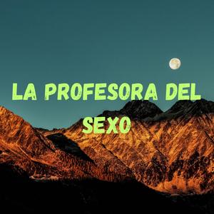 La Profesora del sexo