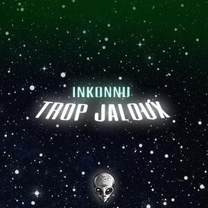 Trop Jaloux (feat. Inkonnu)