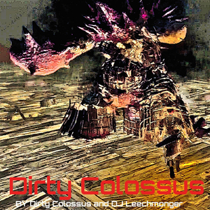 Dirty Colossus