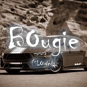 Bougie (Super Slowed)