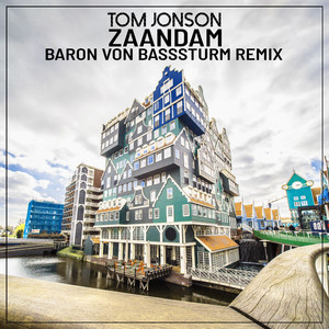 Zaandam (Baron Von Basssturm Remix)