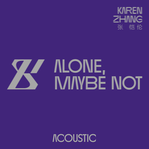 Alone, Maybe Not (Acoustic)