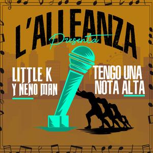 TENGO UNA NOTA ALTA (feat. LITTLE K & NENO MAN)