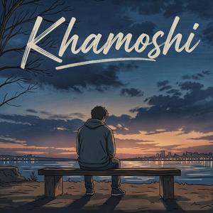 KHAMOSHI