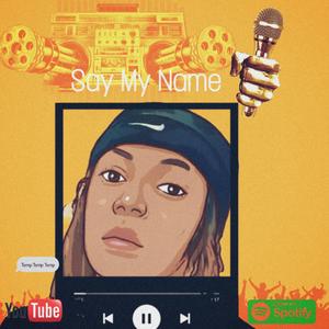 Say my name