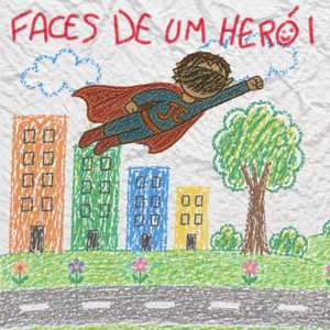 Faces de um Herói