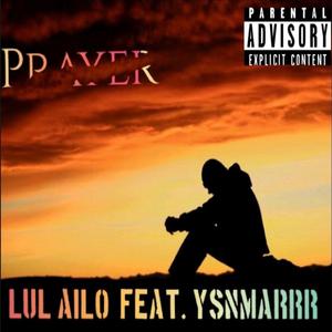 Prayer (feat. YSN Marrr)