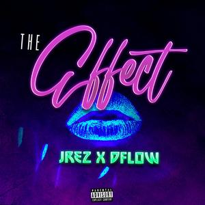 The Effect (feat. Dflow)