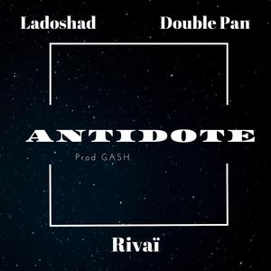 Antidote (feat. Ladoshad & Double Pan)