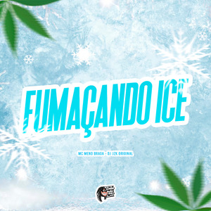 Fumaçando Ice