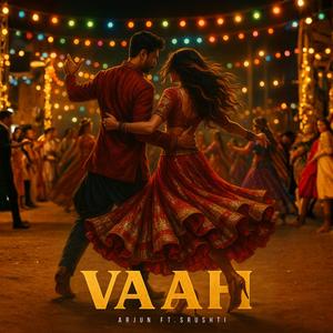 Vaah (feat. Arjun)