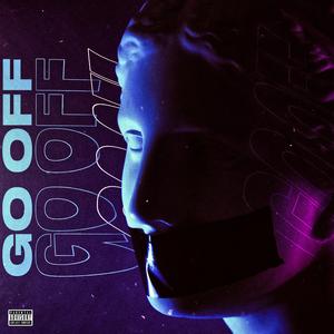 Go Off (feat. Leeson Bryce & Validex)