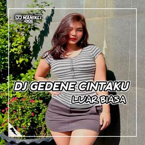 DJ Gedene Cintaku Luar Biasa - Tresno Tekan Mati