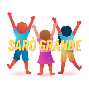 Sarò grande