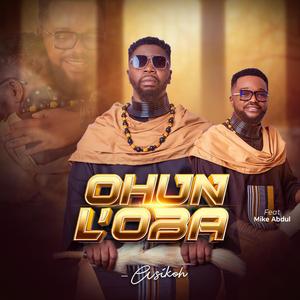 Ohun L'oba (feat. Mike Abdul)