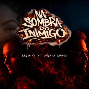 Na sombra do inimigo (feat. Susana Saboia)