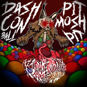 Dash Con Ball Pit Mosh Pit