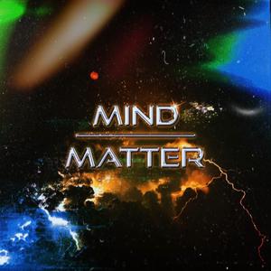 Mind Over Matter