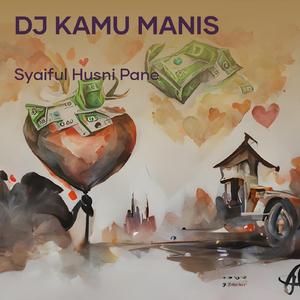 Dj Kamu Manis (Remastered 2017)
