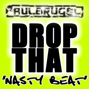 Drop That (Nasty Beat) (Radio Edit)