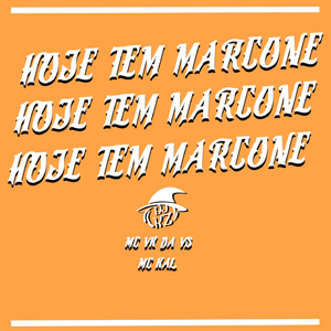 HOJE TEM MARCONE