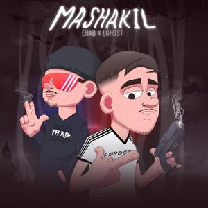 mashakil (feat. EHAB)