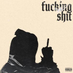 ****ing Shit