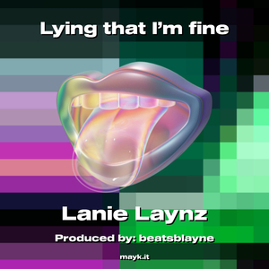 Lying that I’m fine