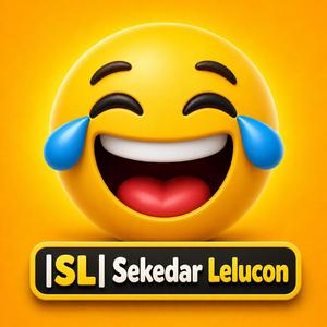 SL (sekedar lelucon)