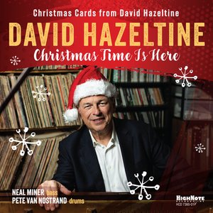 Christmas Time Is Here (Christmas Cards from David Hazeltine)