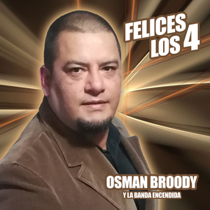 Felices los 4