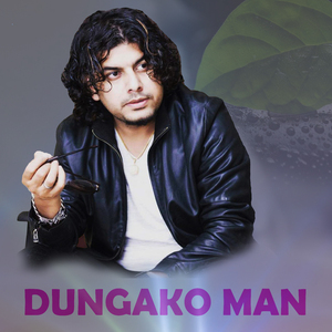 DHUNGAKO MANN