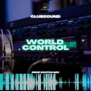 World Control (Drop Switch Mix)