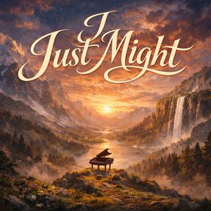 I Just Might (Piano Instrumental)