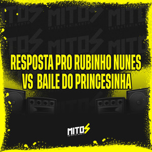 Resposta Pro Rubinho Nunes Vs Baile Do Princesinha