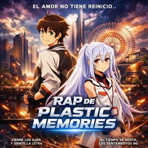 Plastic Memories Rap