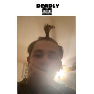 Deadly