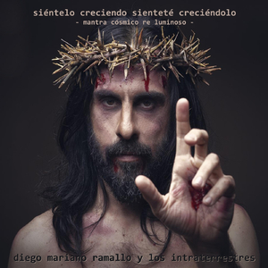 Siéntelo Creciendo Sienteté Creciéndolo (Mantra Cósmico Re Luminoso) [feat. Los Intraterrestres]