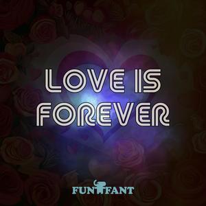Love Is Forever (Eternal Space Version)