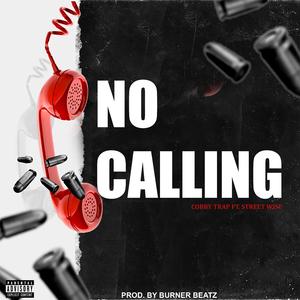 No Calling (feat. Street Wise)