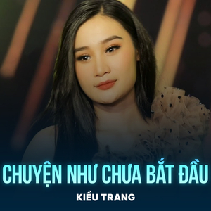 Chuyện Như Chưa Bắt Đầu (Chachacha)