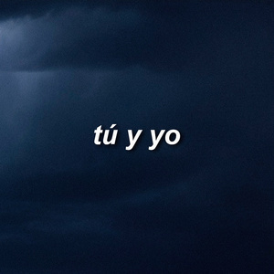 Tú y Yo