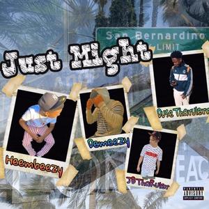 Just might (feat. Heembeezy, Dusetheruler & Jbtheruler)