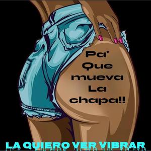 Pa que mueva la chapa (feat. gaby lof)