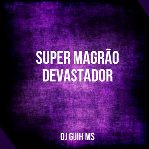 Super Magrão Devastador