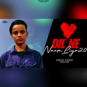Dil Ne Tera Naam Liya 2.0 (Track No2)