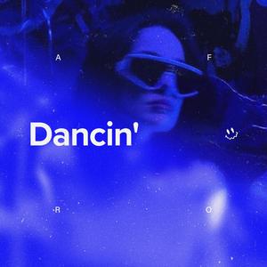 Dancin' (Afro House)