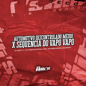 Automotivo Descontrolado Médio x Sequência do Vapo Vapo