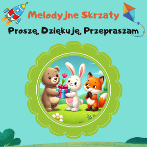 Proszę, Dziękuję, Przepraszam